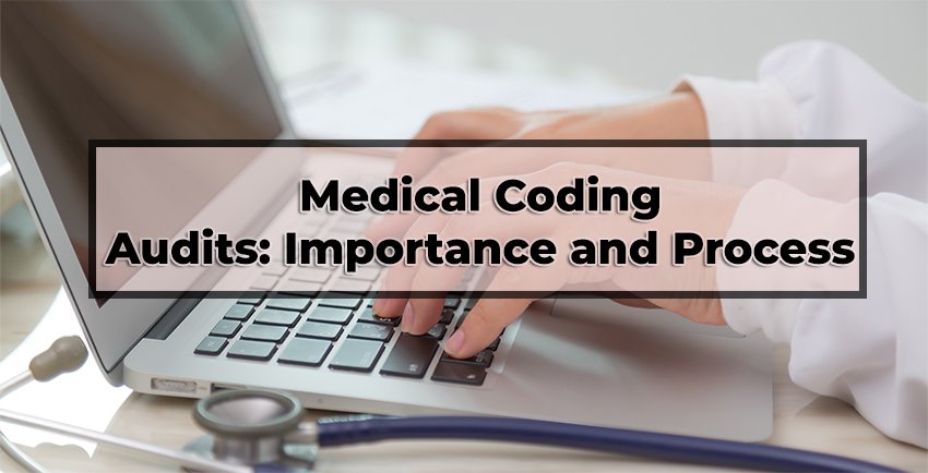 Medical Coding Audits: Importance and Process